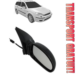 Oglinda Dreapta FORD FOCUS I Estate Van (DNW) din 1998 - 2005, Auto, Reglaj mecanic, Completa