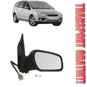 Oglinda Dreapta FORD FOCUS II Turnier (DA_, FFS, DS) din 2004 - 2012, Auto, Reglaj electric, Completa