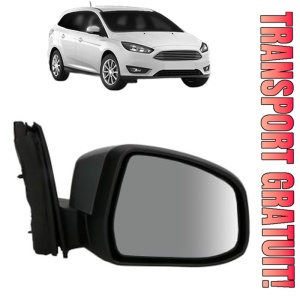 Oglinda Dreapta FORD FOCUS III Estate Van din 2012 - 2020, Auto, Reglaj electric, Completa