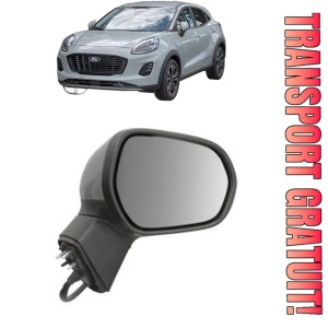 Oglinda Dreapta FORD PUMA (J2K, CF7) din 2019 - 2025, Auto, Reglaj electric, Completa