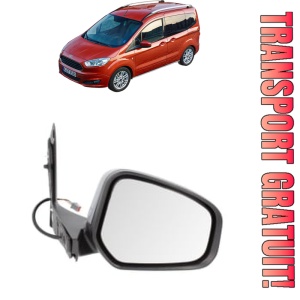 Oglinda Dreapta FORD TRANSIT COURIER B460 MPV din 2014 - 2023, Auto, Reglaj electric, Completa