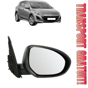 Oglinda Dreapta MAZDA 3 (BL) din 2008 - 2014, Auto, Reglaj electric, Completa