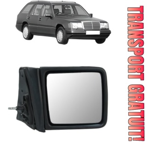 Oglinda Dreapta MERCEDES-BENZ E-CLASS T-Model (S124) din 1993 - 1996, Auto, Reglaj mecanic, Completa