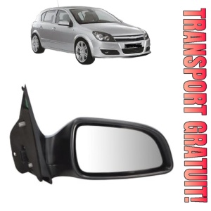 Oglinda Dreapta OPEL ASTRA H (A04) din 2004 - 2014, Auto, Reglaj electric, Completa