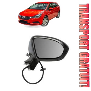 Oglinda Dreapta OPEL ASTRA K (B16) din 2015 - 2021, Auto, Reglaj electric, Completa