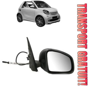 Oglinda Dreapta SMART FORTWO Convertible (453) din 2015 - 2017, Auto, Reglaj mecanic, Completa