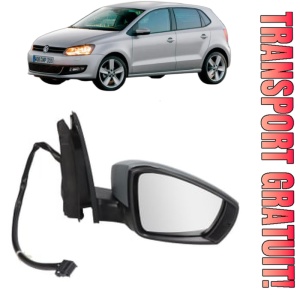 Oglinda Dreapta Volkswagen POLO V Hatchback Van (6R1, 6C1) din 2009 - 2014, Auto, Reglaj electric, Completa