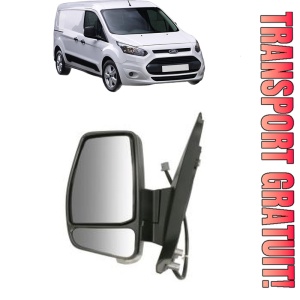 Oglinda Stanga FORD TRANSIT CONNECT V408 Box Body/MPV din 2013 - 2021, Auto, Reglaj electric, Completa