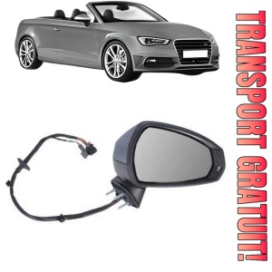 Oglinda Dreapta AUDI A3 Convertible (8V7, 8VE) din 2013 - 2020, Auto, Reglaj electric, Completa