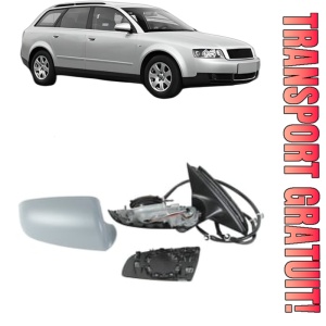 Oglinda Dreapta AUDI A4 B6 Avant (8E5) din 2001 - 2004, Auto, Reglaj electric, Completa