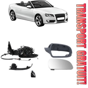 Oglinda Dreapta AUDI A5 Convertible (8F7) din 2009 - 2017, Auto, Reglaj electric, Completa