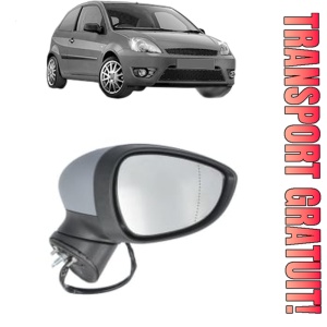 Oglinda Dreapta FORD FIESTA V Van din 2002 - 2010, Auto, Reglaj electric, Completa