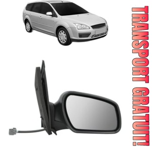 Oglinda Dreapta FORD FOCUS II Estate Van din 2004 - 2011, Auto, Reglaj electric, Completa