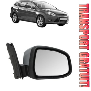Oglinda Dreapta FORD FOCUS III Turnier din 2010 - 2020, Auto, Reglaj electric, Completa