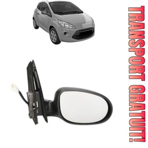 Oglinda Dreapta FORD KA din 1996 - 2016, Auto, Reglaj electric, Completa