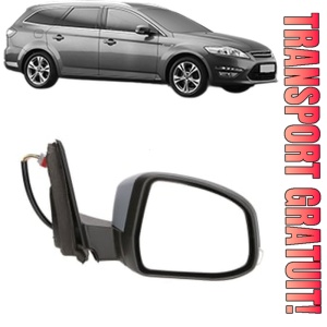 Oglinda Dreapta FORD MONDEO IV Van din 2007 - 2014, Auto, Reglaj electric, Completa