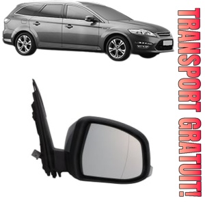 Oglinda Dreapta FORD MONDEO IV Van din 2007 - 2014, Auto, Reglaj electric, Completa