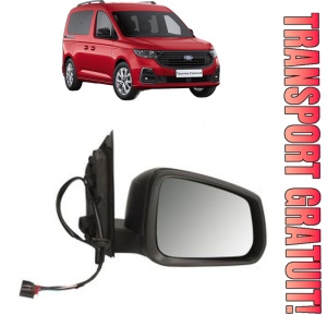 Oglinda Dreapta FORD TOURNEO CONNECT / GRAND TOURNEO CONNECT V761 MPV (SK) din 2022 - 2024, Auto, Reglaj electric, Completa
