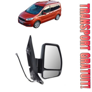 Oglinda Dreapta FORD TRANSIT COURIER B460 MPV din 2014 - 2023, Auto, Reglaj electric, Completa