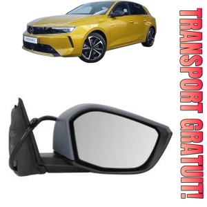 Oglinda Dreapta OPEL ASTRA L (OV5) din 2021 - 2023, Auto, Reglaj electric, Completa