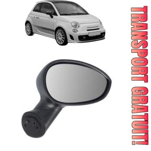 Oglinda Dreapta ABARTH 500C / 595C / 695C din 2008 - 2016, Auto, Reglaj manual, Completa