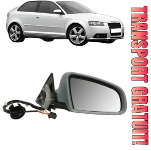 Oglinda Dreapta AUDI A3 (8P1) din 2003 - 2012, Auto, Reglaj electric, Completa