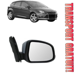 Oglinda Dreapta FORD FOCUS III din 2010 - 2020, Auto, Reglaj electric, Completa