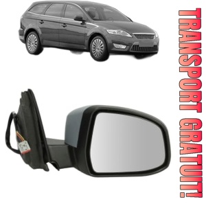 Oglinda Dreapta FORD MONDEO IV Turnier (BA7) din 2007 - 2015, Auto, Reglaj electric, Completa