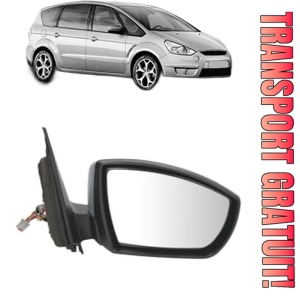 Oglinda Dreapta FORD S-MAX (WA6) din 2006 - 2014, Auto, Reglaj electric, Completa