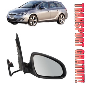 Oglinda Dreapta OPEL ASTRA J Sports Tourer (P10) din 2010 - 2015, Auto, Reglaj electric, Completa
