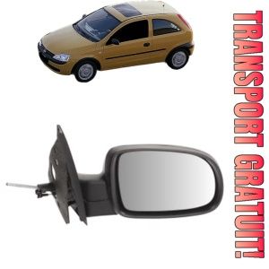 Oglinda Dreapta OPEL CORSA C (X01) din 2000 - 2009, Auto, Reglaj mecanic, Completa