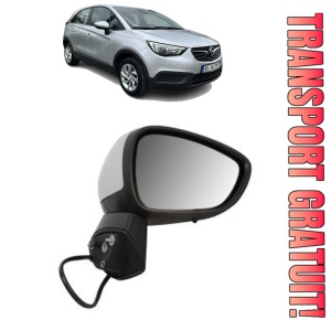 Oglinda Dreapta OPEL CROSSLAND X / CROSSLAND (P17, P2QO) din 2017 - 2020, Auto, Reglaj electric, Completa