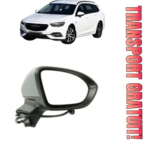 Oglinda Dreapta OPEL INSIGNIA B Sports Tourer (Z18) din 2017 - 2020, Auto, Reglaj electric, Completa