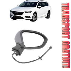 Oglinda Dreapta OPEL INSIGNIA B Sports Tourer (Z18) din 2017 - 2020, Auto, Reglaj electric, Completa