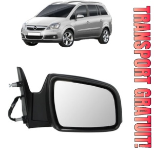 Oglinda Dreapta OPEL ZAFIRA / ZAFIRA FAMILY B (A05) din 2005 - 2015, Auto, Reglaj electric, Completa