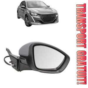 Oglinda Dreapta PEUGEOT 208 II (UB_, UP_, UW_, UJ_) din 2019 - 2025, Auto, Reglaj electric, Completa