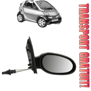 Oglinda Dreapta SMART CABRIO (450) din 2000 - 2004, Auto, Reglaj mecanic, Completa