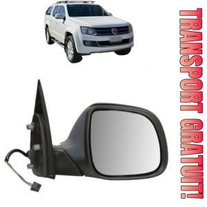 Oglinda Dreapta Volkswagen AMAROK Platform/Chassis (S1B, S6B, S7B) din 2011 - 2022, Auto, Reglaj electric, Completa