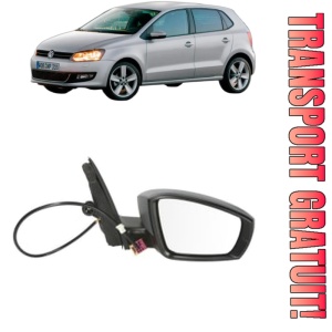 Oglinda Dreapta Volkswagen POLO V Hatchback Van (6R1, 6C1) din 2009 - 2014, Auto, Reglaj mecanic, Completa