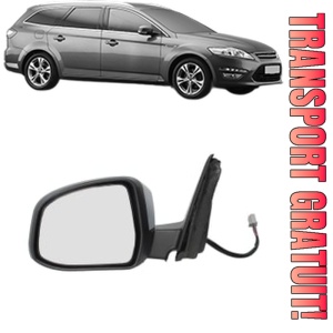 Oglinda Stanga FORD MONDEO IV Van din 2007 - 2014, Auto, Reglaj electric, Completa