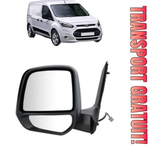 Oglinda Stanga FORD TRANSIT CONNECT V408 Box Body/MPV din 2013 - 2021, Auto, Reglaj electric, Completa