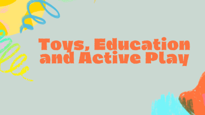 Jucarii, Educatie si Joc Activ