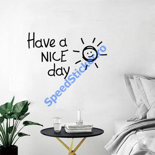 Sticker Perete Have a nice day 60cm