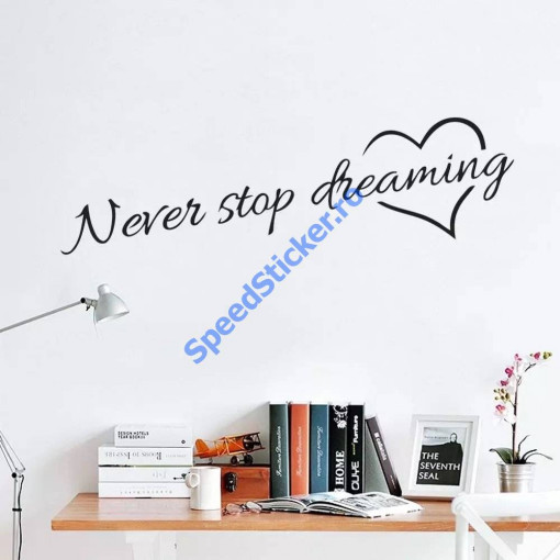 Sticker Perete Never Stop Dreaming 100cm