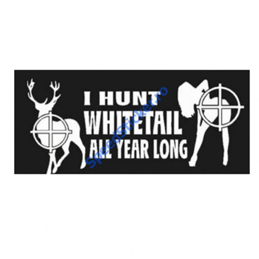 Sticker I Hunt White Tail All Year Long - 50 cm