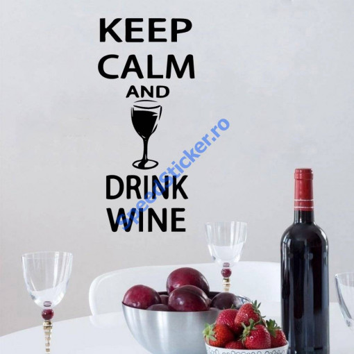 Sticker Perete Keep Calm and Drink Wine 60cm