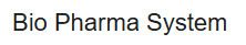 BIO PHARMA SYSTEM