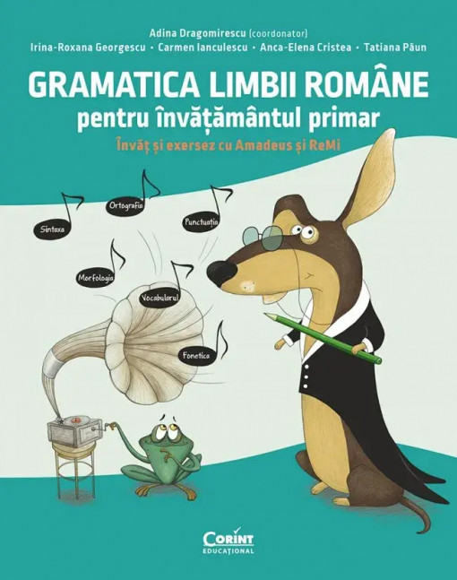 Gramatica limbii romane pentru invatamantul primar. Invat si exersez cu Amadeus si Remi