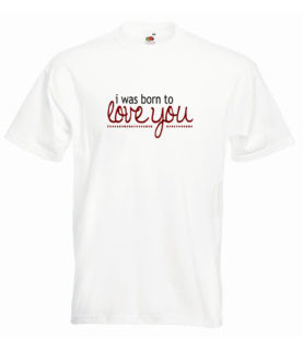 Tricou alb "born to love you" bărbați
