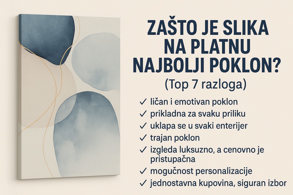 🎁 Zašto je slika na platnu najbolji poklon? (Top 7 razloga)